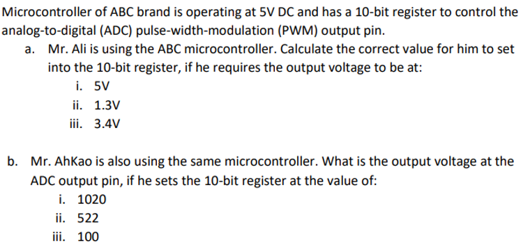 Microcontroller Of Abc Brand Is Operating At 5v Dc And Has A 10 Bit Register To Control The Analog To Digital Adc Puls 1