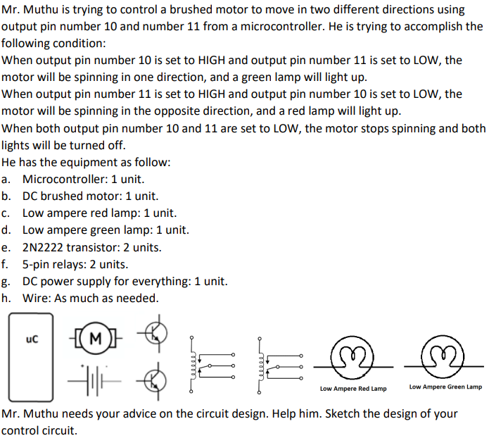 Mr Muthu Is Trying To Control A Brushed Motor To Move In Two Different Directions Using Output Pin Number 10 And Number 1
