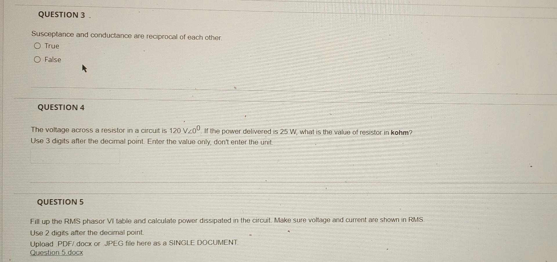 Question 3 Susceptance And Conductance Are Reciprocal Of Each Other True False Question 4 The Voltage Across A Resisto 1