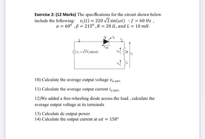 Exercise 2 12 Marks The Specifications For The Circuit Shown Below Include The Following V T 220 2 Sin Wt F 1