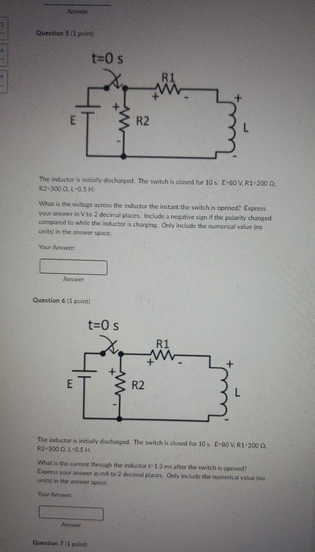 15 1 Answer Question 5 1 Point T 0 S R1 Www E R2 The Inductor Is Initially Discharged The Switch Is Closed For 10 S 1