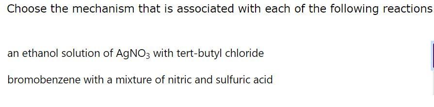Choose The Mechanism That Is Associated With Each Of The Following Reactions An Ethanol Solution Of Agno3 With Tert Buty 1