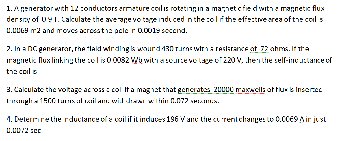 1 A Generator With 12 Conductors Armature Coil Is Rotating In A Magnetic Field With A Magnetic Flux Density Of 0 9 T C 1