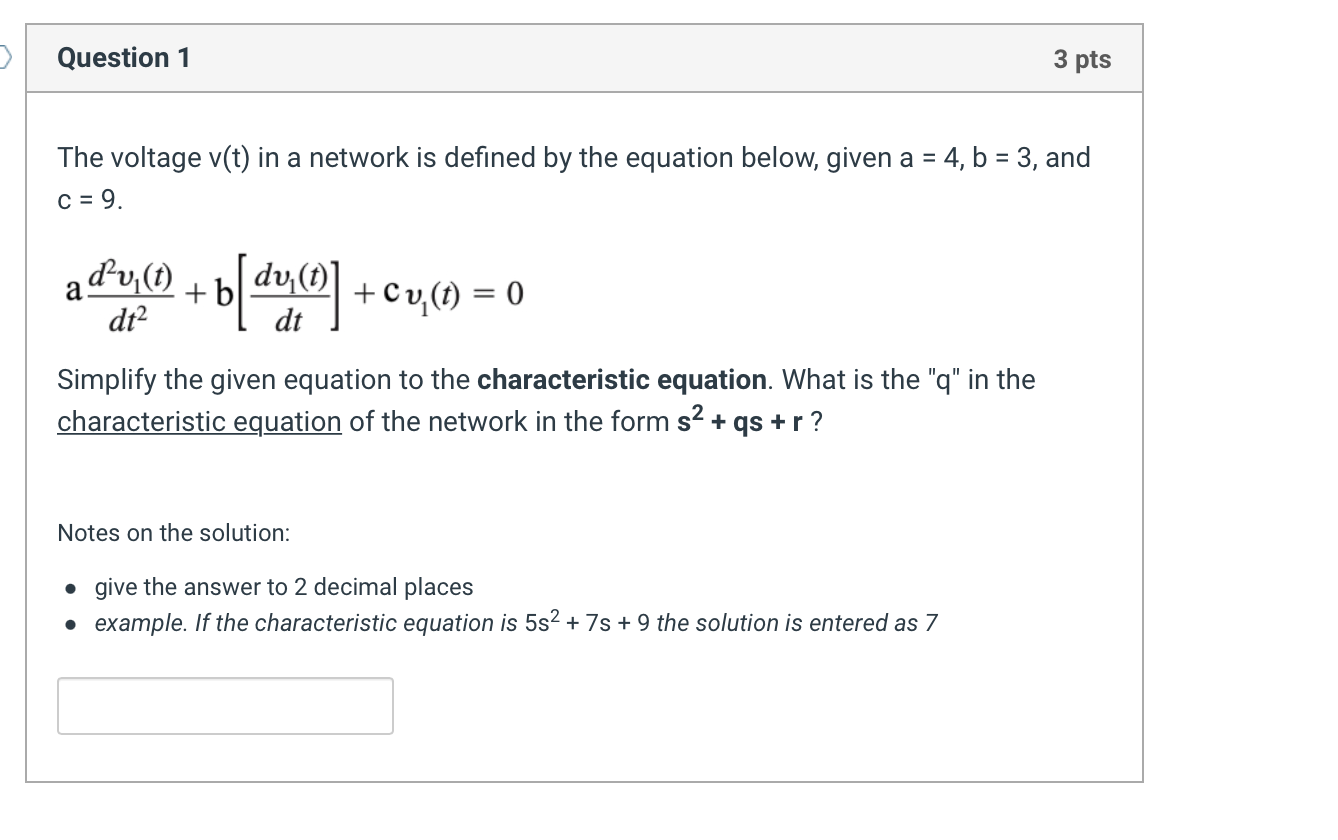 Question 1 3 Pts The Voltage V T In A Network Is Defined By The Equation Below Given A 4 B 3 And C 9 Ad V 1 1