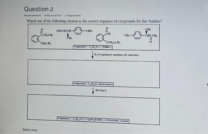 Question 2 Not Yet Werd Points Out Of 10 0 Flation Which One Of The Following Choices Is The Correct Sequence Of Compoun 1