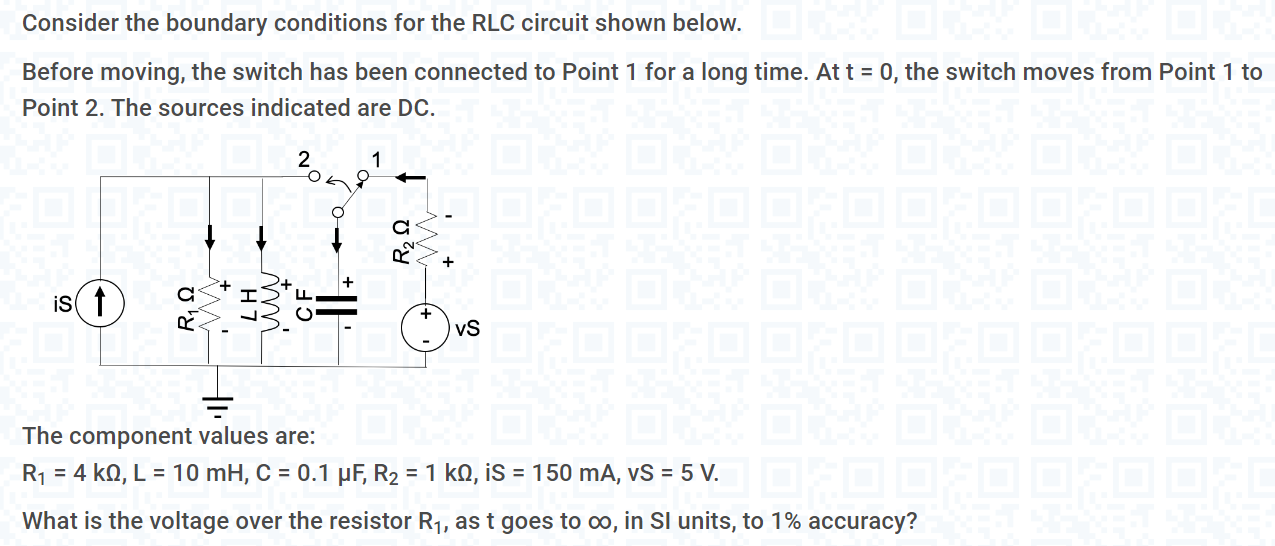 Consider The Boundary Conditions For The Rlc Circuit Shown Below X In In In Before Moving The Switch Has Been Connected 1