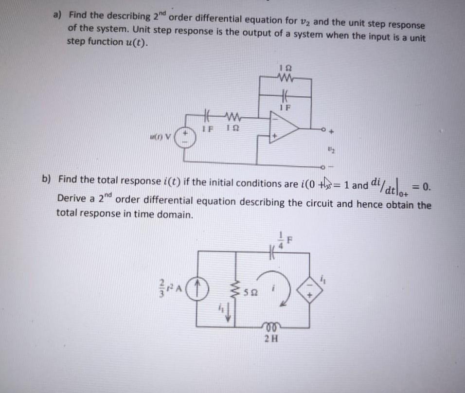 A Find The Describing 2nd Order Differential Equation For 2 And The Unit Step Response Of The System Unit Step Respons 1