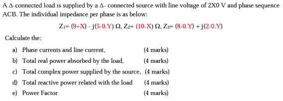A A Connected Load Is Supplied By A A Connected Source With Line Voltage Of 2x0 V And Phase Sequence Acb The Individua 1