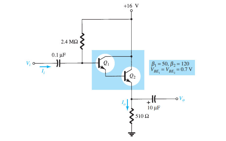 For The Darlington Network A Determine The Dc Levels Of Vb1 Vc1 Ve2 Vcb1 And Vce2 B Find The Currents Ib1 Ib2 A 1