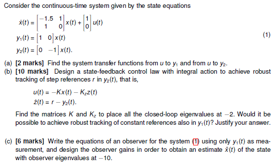 Consider The Continuous Time System Given By The State Equations X T X T 1 5 1 1 Utt Y T 10 X T 1 Y 1