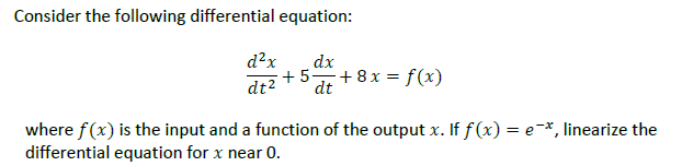 Consider The Following Differential Equation D X Dx Dt 5 8x F X Dt Where F X Is The Input And A Function Of Th 1