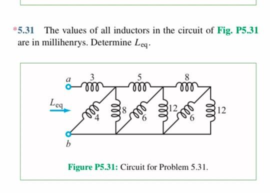 5 31 The Values Of All Inductors In The Circuit Of Fig P5 31 Are In Millihenrys Determine Leq 5 8 Roo Rom M Leq 12 E 1