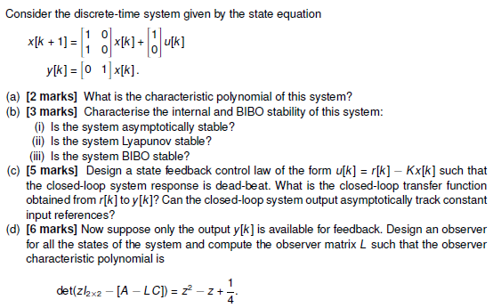 Consider The Discrete Time System Given By The State Equation X K 1 X K K X K 1 U K Y K 0 1 X K A 2 M 1
