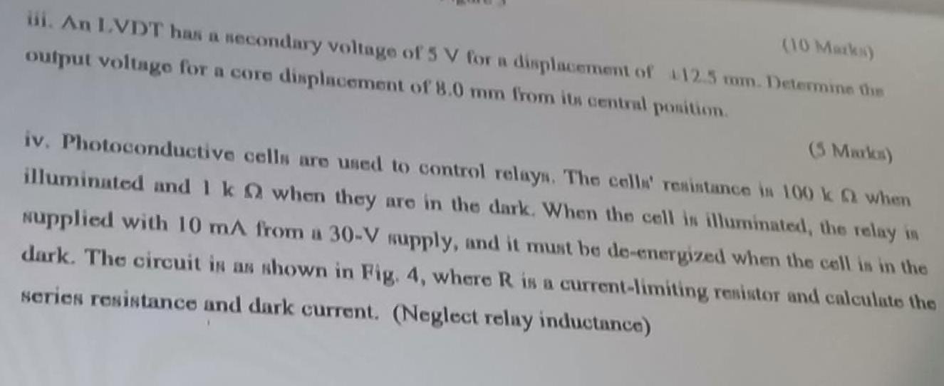 10 Marks Iii An Lvdt Has A Secondary Voltage Of 5 V For A Displacement Of 112 5 Mm Determine The Output Voltage For 1