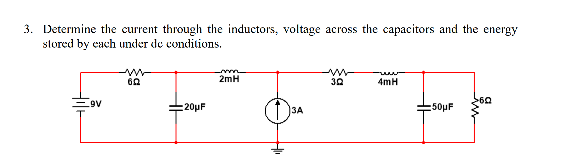 3 Determine The Current Through The Inductors Voltage Across The Capacitors And The Energy Stored By Each Under De Con 1