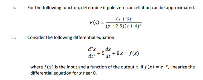 Ii For The Following Function Determine If Pole Zero Cancellation Can Be Approximated S 3 F S S 2 5 S 4 I 1