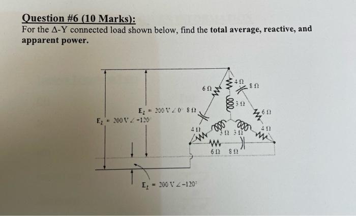 Question 6 10 Marks For The A Y Connected Load Shown Below Find The Total Average Reactive And Apparent Power 40 1