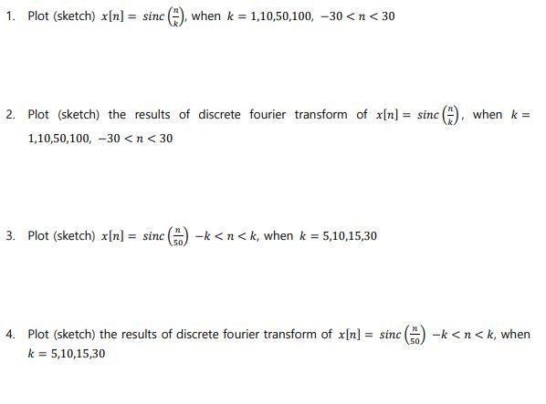 Using Matlab Or Python Code For Belows Then Fill In The Code Plot And Discussion Part Libraries Related To Fourier T 1