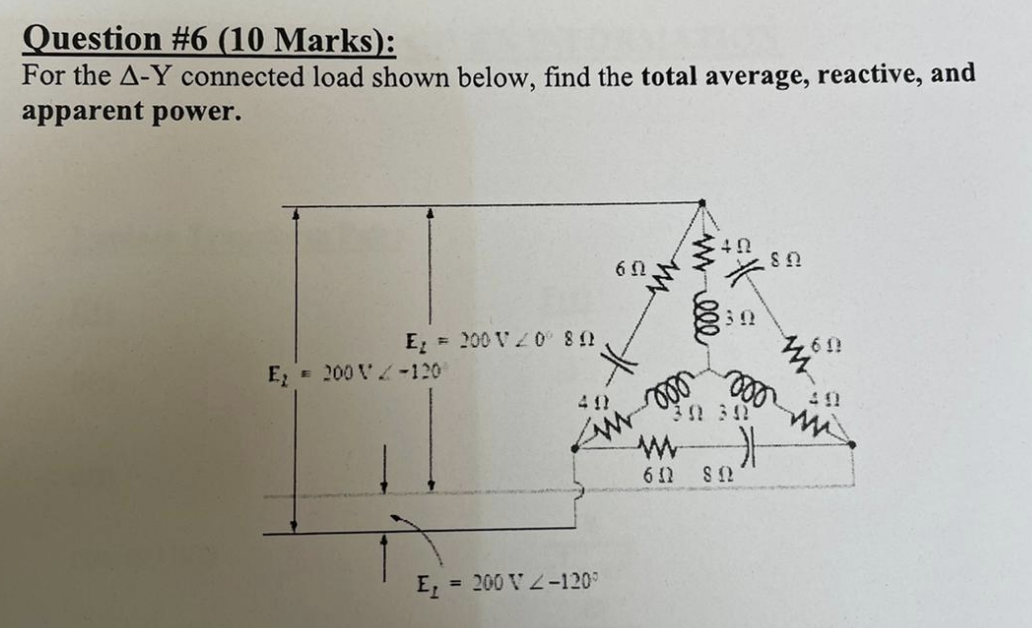 Question 6 10 Marks For The A Y Connected Load Shown Below Find The Total Average Reactive And Apparent Power 40 1