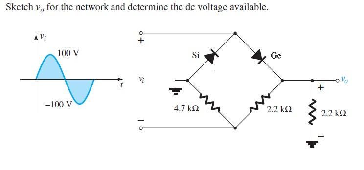 Sketch Vo For The Network And Determine The Dc Voltage Available 1
