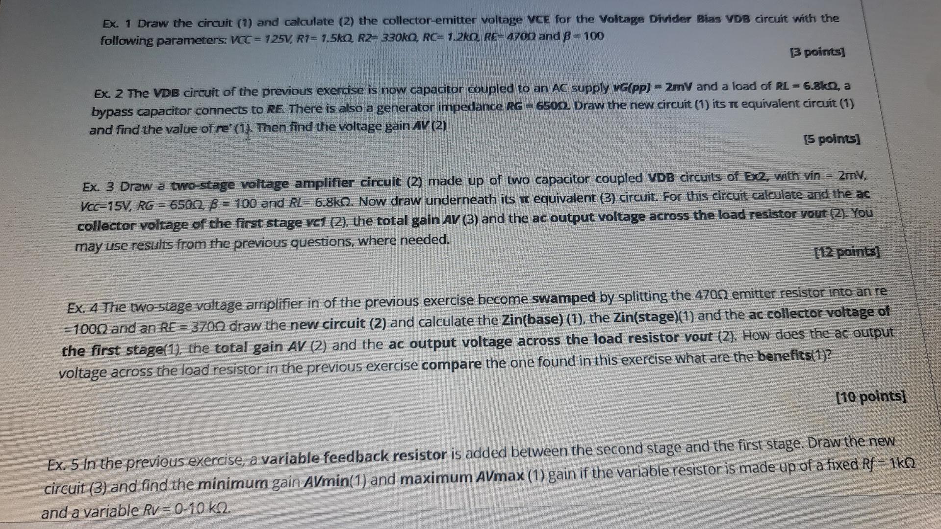 Ex 1 Draw The Circuit 1 And Calculate 2 The Collector Emitter Voltage Vce For The Voltage Divider Bias Vdb Circuit 1