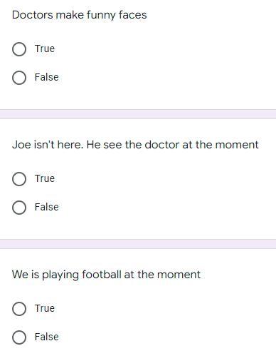 Doctors Make Funny Faces True False Joe Isn T Here He See The Doctor At The Moment True False We Is Playing Football At 1