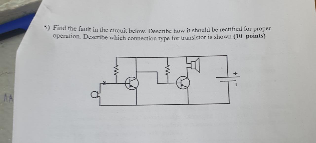 Aa 5 Find The Fault In The Circuit Below Describe How It Should Be Rectified For Proper Operation Describe Which Conn 1