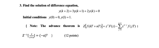 3 Find The Solution Of Difference Equation Y K 2 3y K 1 2y K 0 Initial Conditions Y 0 0 Y 1 1 Note The Ad 1