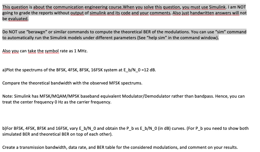 This Question Is About The Communication Engineering Course When You Solve This Question You Must Use Simulink I Am N 1