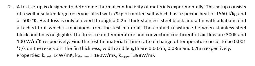2 A Test Setup Is Designed To Determine Thermal Conductivity Of Materials Experimentally This Setup Consists Of A Well 1