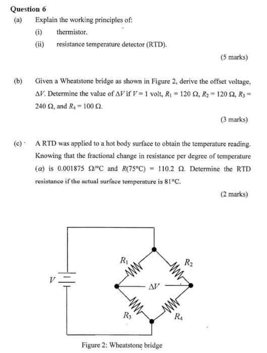 Question 6 A Explain The Working Principles Of Thermistor I Ii Resistance Temperature Detector Rtd 5 Marks 2