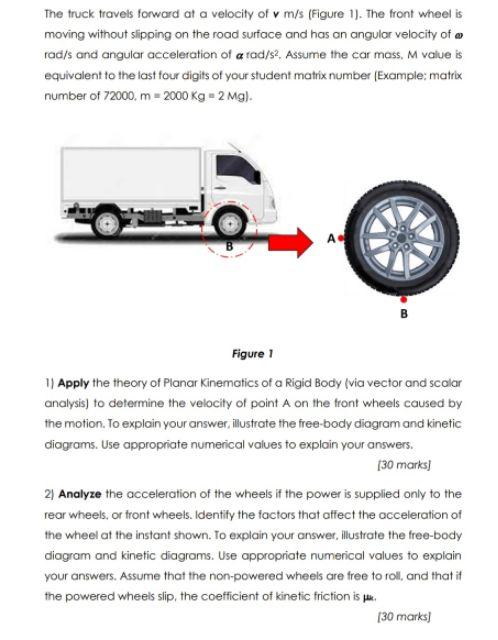 The Truck Travels Forward At A Velocity Of V M S Figure 1 The Front Wheel Is Moving Without Slipping On The Road Surf 1