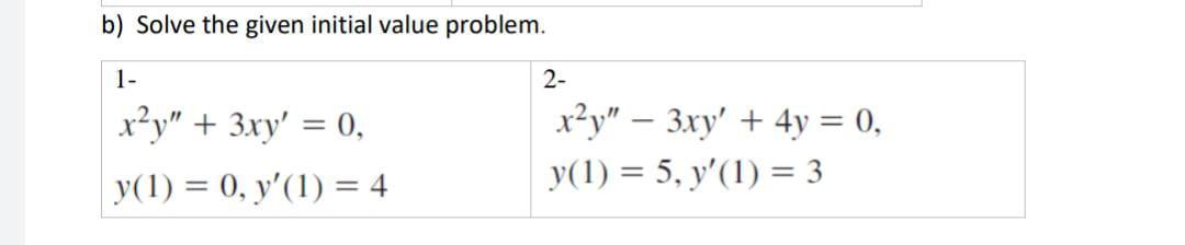 B Solve The Given Initial Value Problem 1 2 X Y 3xy 0 X Y 3xy 4y 0 Y 1 5 Y 1 3 Y 1 0 Y 1