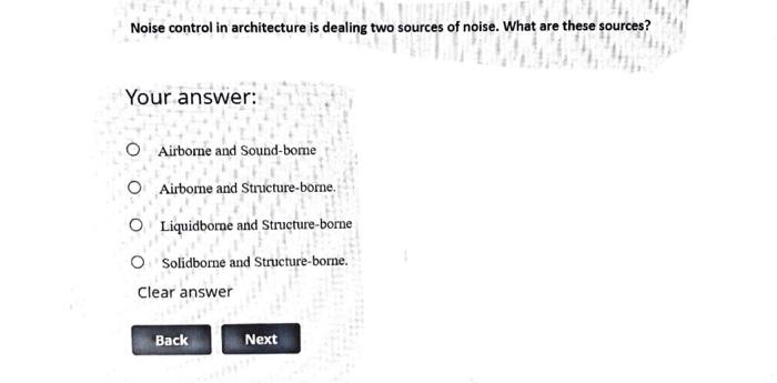 Noise Control In Architecture Is Dealing Two Sources Of Noise What Are These Sources Your Answer Airbome And Sound Bo 1