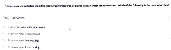 Fittings Pipes And Collectors Should Be Made Of Galvanized Iron Or Plastic In Clean Water Sanitary System Which Of The 1