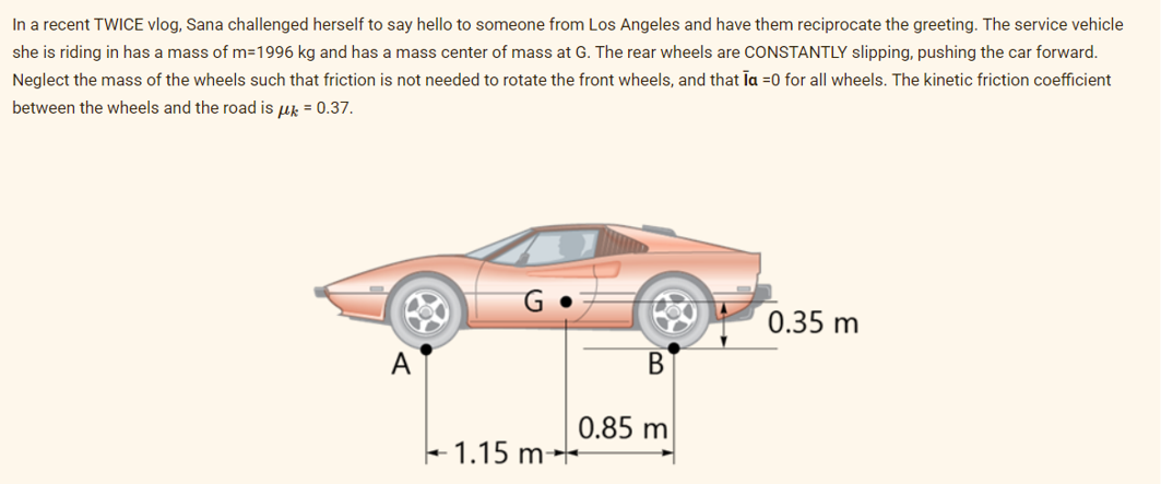 Foe The Following Problem Answer The Following 1 What Best Approximates The Magnitude Of The Normal Force B On The Road 1