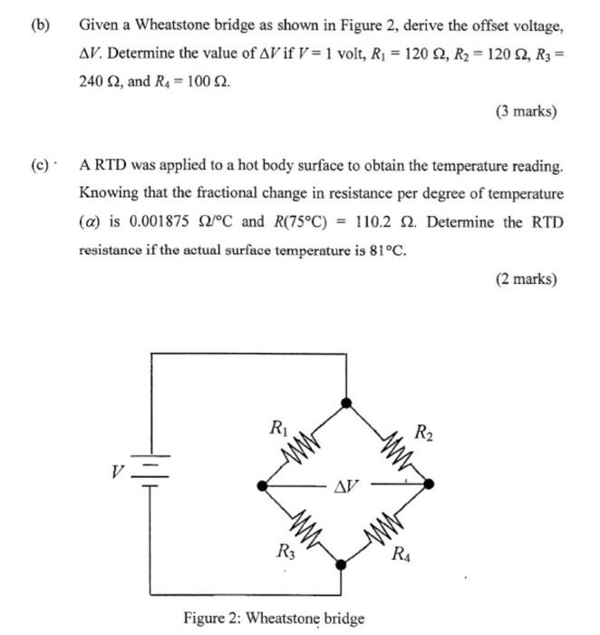 B Given A Wheatstone Bridge As Shown In Figure 2 Derive The Offset Voltage Av Determine The Value Of Av If V 1 Vo 1