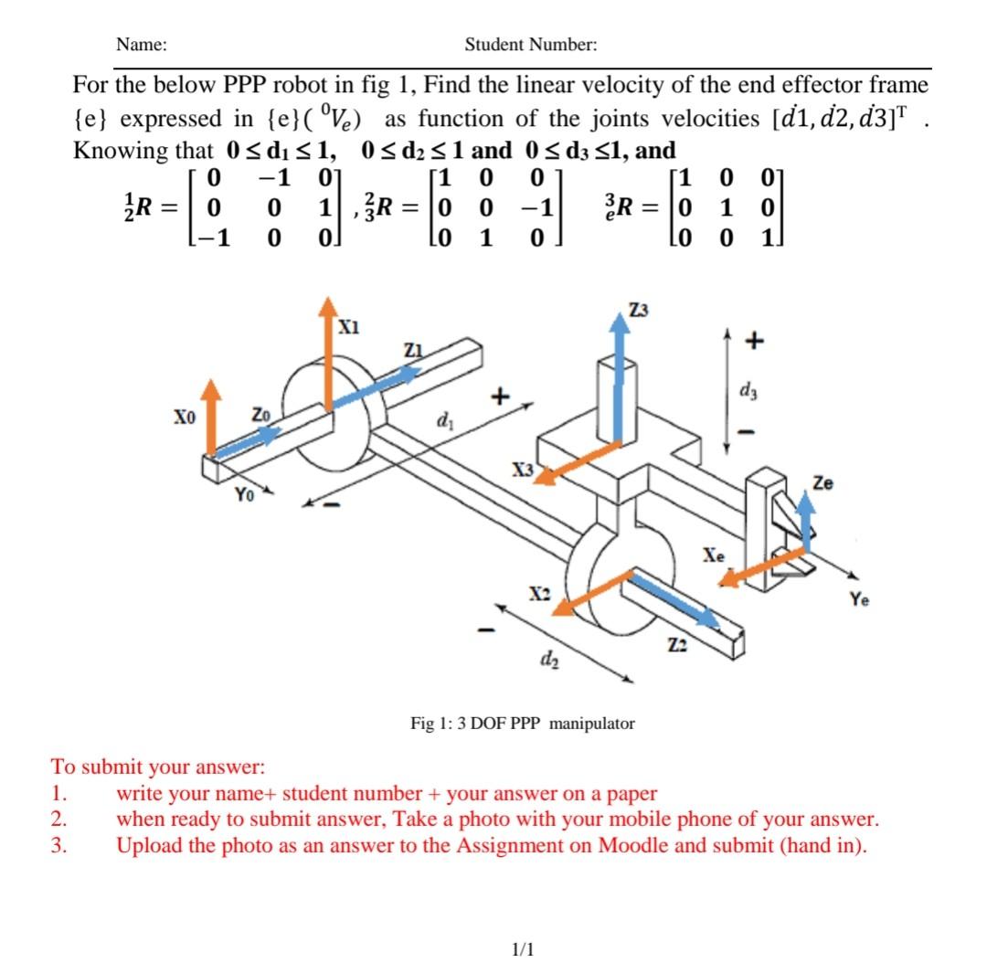 Name Student Number For The Below Ppp Robot In Fig 1 Find The Linear Velocity Of The End Effector Frame E Expressed 1