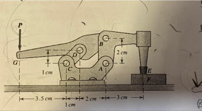 7 A Toggle Clamp Holds Sample F Figure 1 Determine The Loads Acting On The Clamp At A In Terms Of The Input Force P 2