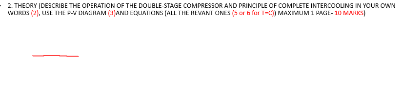2 Theory Describe The Operation Of The Double Stage Compressor And Principle Of Complete Intercooling In Your Own Word 1
