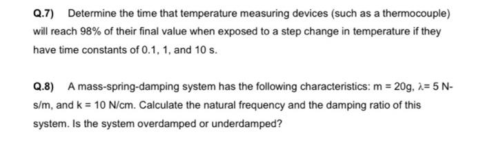 Q 7 Determine The Time That Temperature Measuring Devices Such As A Thermocouple Will Reach 98 Of Their Final Value 1