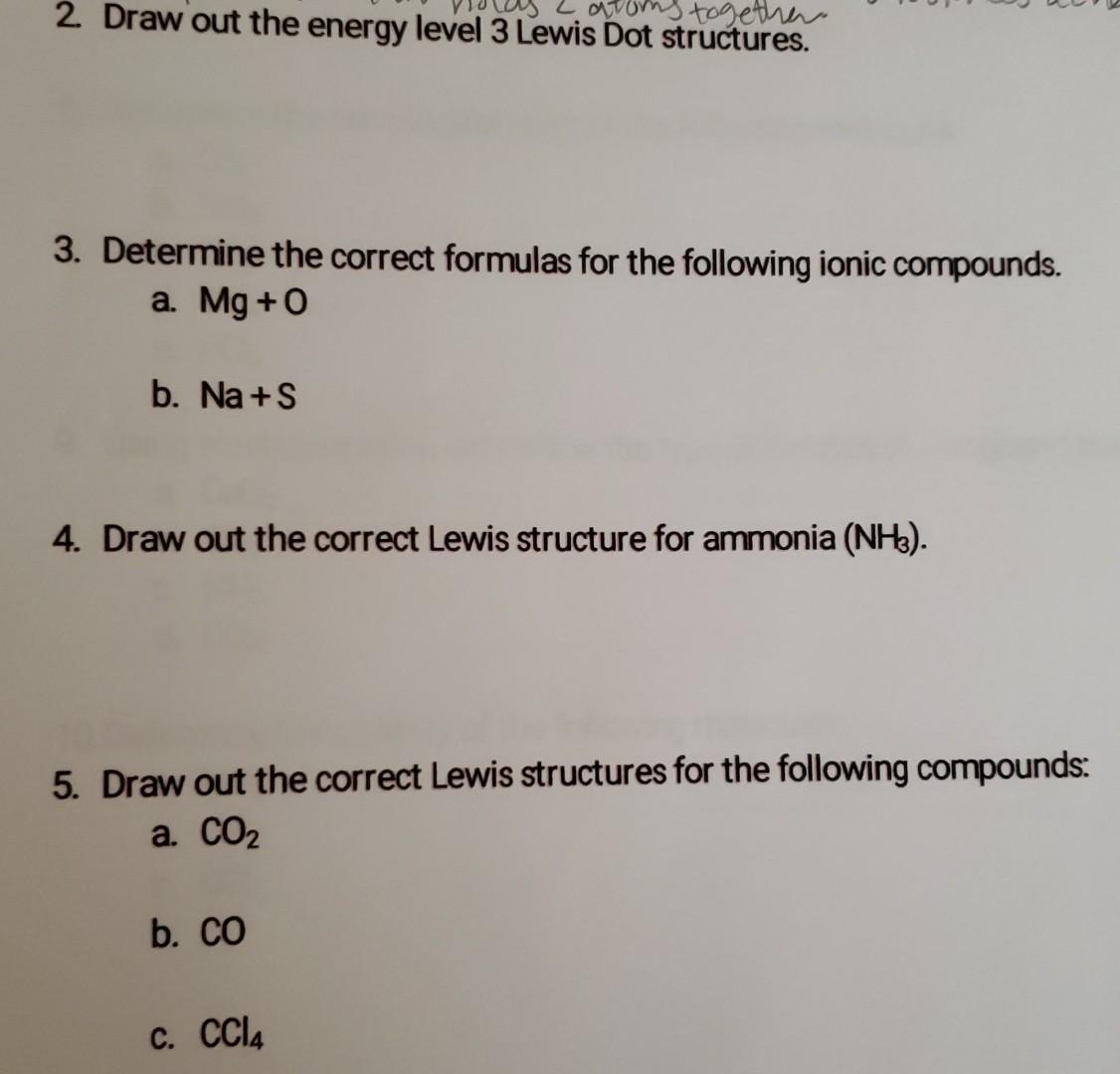 Together 2 Draw Out The Energy Level 3 Lewis Dot Structures 3 Determine The Correct Formulas For The Following Ionic C 1