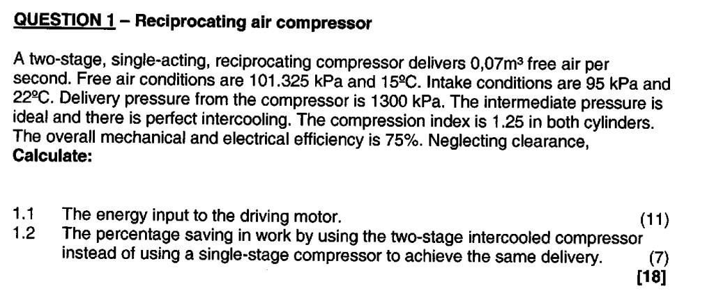 Question 1 Reciprocating Air Compressor A Two Stage Single Acting Reciprocating Compressor Delivers 0 07m Free Air Pe 1