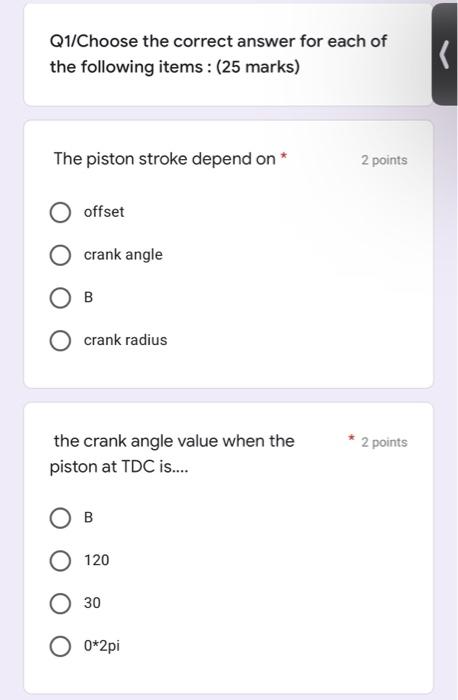 Q1 Choose The Correct Answer For Each Of The Following Items 25 Marks The Piston Stroke Depend On 2 Points Offset C 1