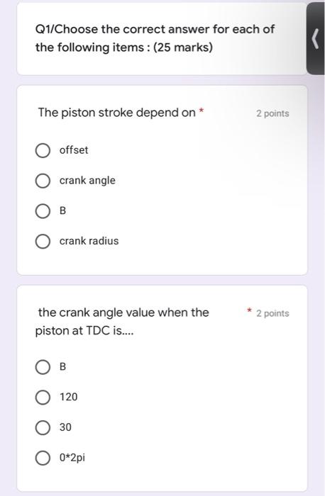 Q1 Choose The Correct Answer For Each Of The Following Items 25 Marks The Piston Stroke Depend On 2 Points Offset C 1