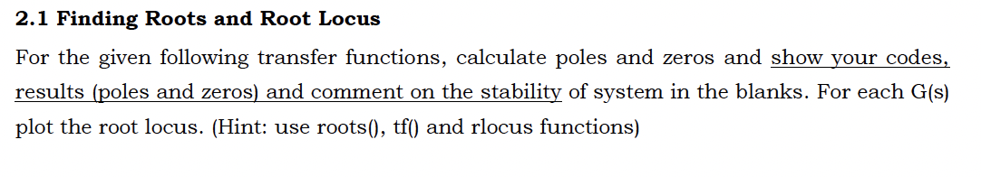 2 1 Finding Roots And Root Locus For The Given Following Transfer Functions Calculate Poles And Zeros And Show Your Cod 1