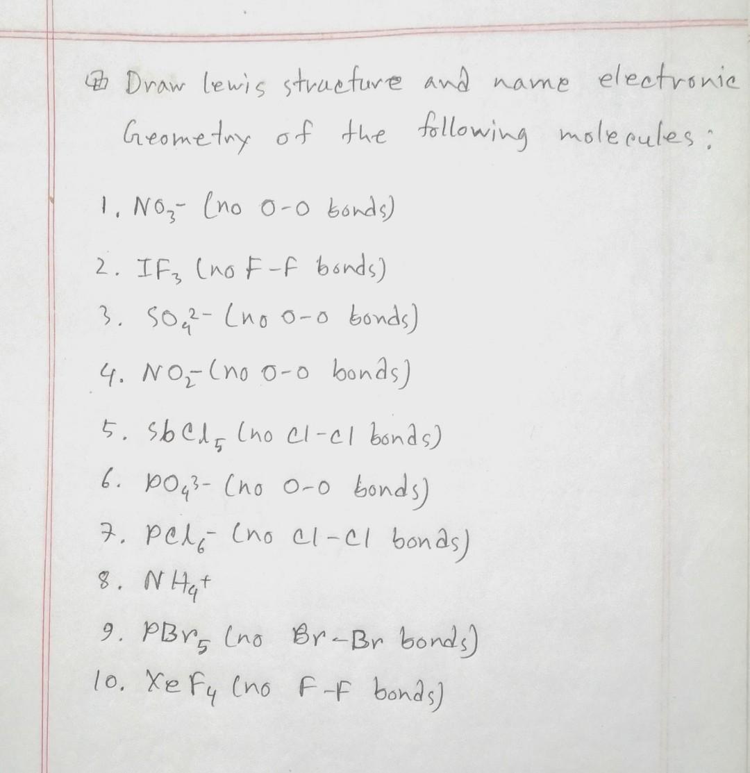 Go Draw Lewis Structure And Name Electronic 2 Geometry Of The Following Molecules 1 Noz No 0 0 Bonds 2 2 If3 Nof 1