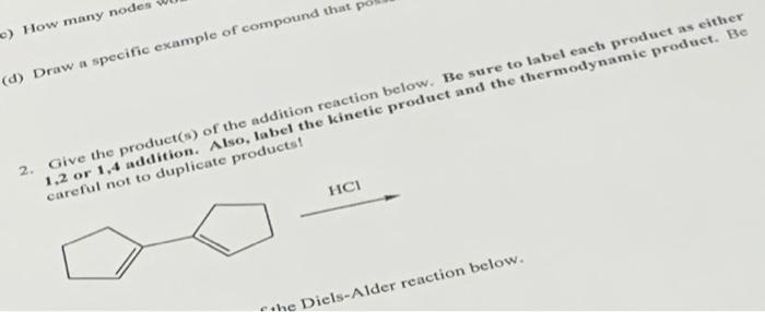 C How Many Nodes D Draw A Specific Example Of Compound That Po 2 Give The Product S Of The Addition Reaction Below 1