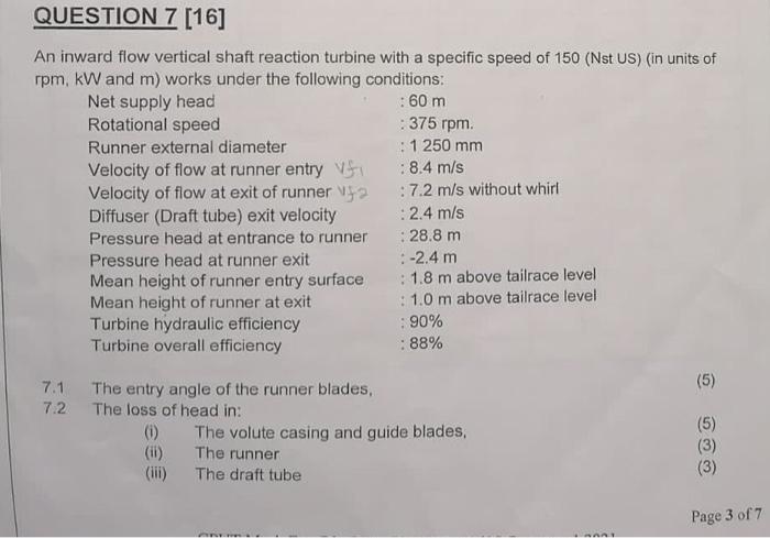 Question 7 16 An Inward Flow Vertical Shaft Reaction Turbine With A Specific Speed Of 150 Nst Us In Units Of Rpm K 1