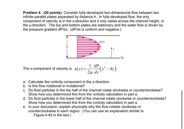 Problem 4 20 Points Consider Fully Developed Two Dimensional Flow Between Two Infinite Parallel Plates Separated By D 1